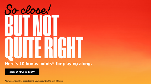 So close! But not quite right.