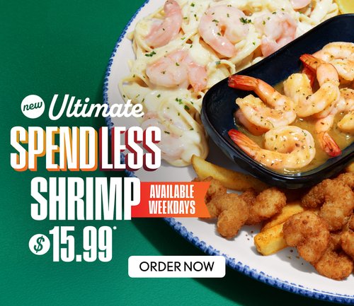 Ultimate Spendless Shrimp Available Weekdays $15.99 - Order Now Ultimate Spendless Shrimp Available Weekdays $15.99 - Order Now